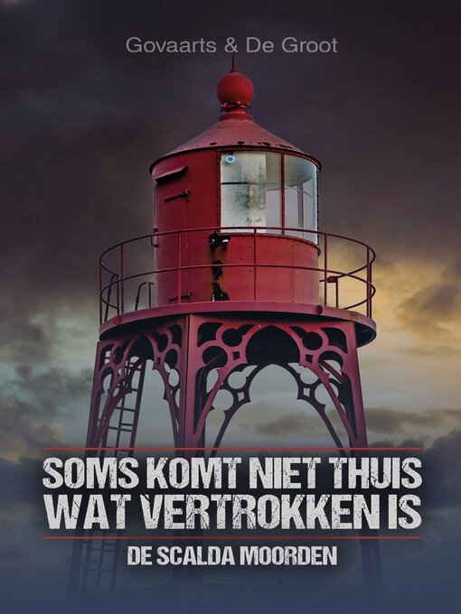 Title details for Soms komt niet thuis wat vertrokken is by Jos Govaarts - Available